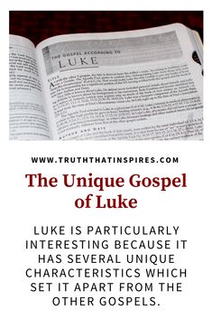 an open bible with the words, the unique gospel of luke