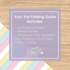 a wooden background with text that reads your irs folding guide includes iris folding pattern