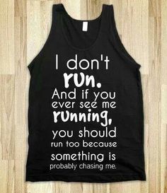 Lol, Gabriel Iglesias's quote! Love it! Funny Tank Tops, Funny Outfits, Reduce Weight, Athletic Shirts, Trx, See Me, T Shirts With Sayings, Funny T, Shirts With Sayings