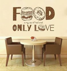 a wall decal that says food is my special and only love