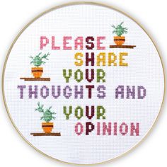 a cross stitch pattern with the words please share your thoughts and opinion