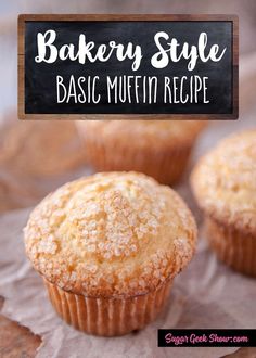 some muffins are sitting on top of a piece of paper with the words bakery style basic muffin recipe