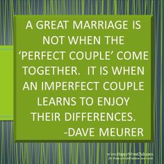 a quote on marriage is not when the perfect couple's come together