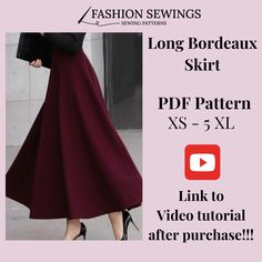 a woman wearing a long bordeaux skirt and black heels with text overlay that reads, long bordeaux skirt pattern xs - 3xl link to video tutor after purchase