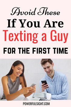 two people texting on their cell phones with the words avoid these if you are texting a guy for the first time