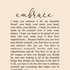 a poem written in cursive writing with the words embrace on top of it