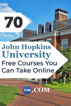 a brick building with the words john hopkins university free courses you can take online on it