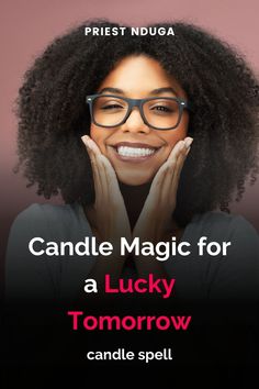 a woman wearing glasses with the title candle magic for a lucky tomorrow