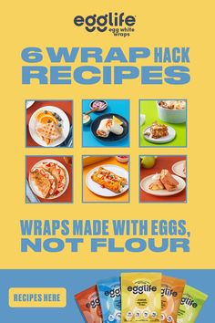 an advertisement for egglife's gwrap hack recipes