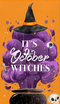 it's october witches poster with a skull in the middle and a witch hat on top