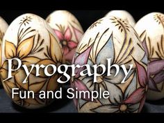 some very pretty decorated eggs with flowers on them and the words photography fun and simple