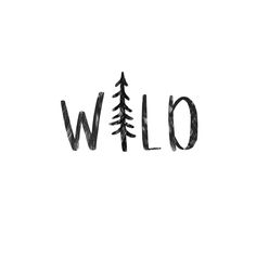 the word wild written in black ink on a white background with an evergreen tree silhouette