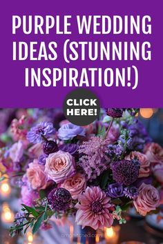 purple flowers in a vase with the words purple wedding ideas stunning inspiration