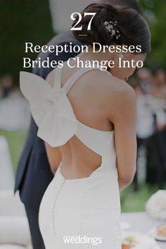 the back of a bride's dress with text overlay that reads 27 reception dresses bridals change into