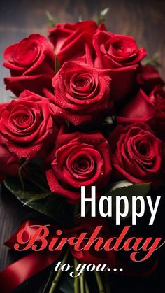 a bouquet of red roses with the words happy birthday to you