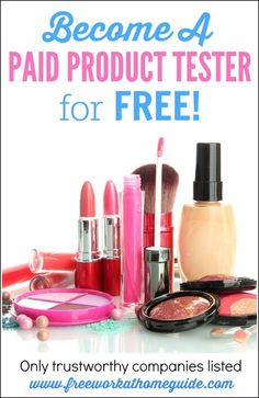 cosmetics and makeup products with text that reads become a paid product tester for free