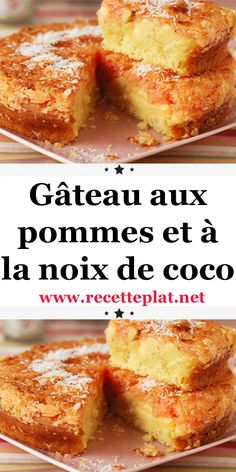 two pictures of cakes on a plate with the words gateau aux pommes et a la noix de coco