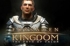 a man in armor with the words forsaken kingdom