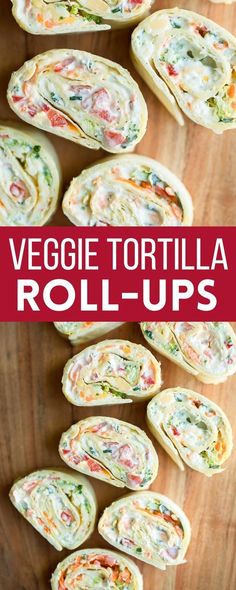 veggie tortilla roll - ups on a cutting board with text overlay