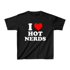 I Love Hot Nerds Baby Tee - printwithSKY I Love Hot Nerds, Hot Nerds, Nerd Baby, Funny Baby Tees, Nerdy Shirts, Nerd Shirts, Funny Fashion, Funny Slogans, 90s Aesthetic