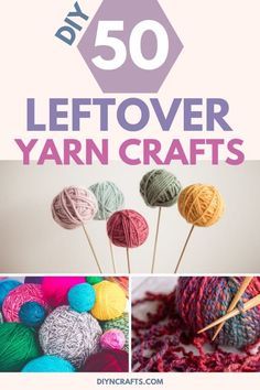 yarn crafts with the words, 50 leftover yarn crafts