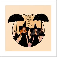 three witches holding black umbrellas with the words there's a little witch in all of us