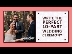 a man and woman standing next to each other with the words write the perfect 10 - part wedding ceremony