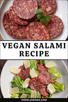 two plates with different types of food on them and the words vegan salami recipe