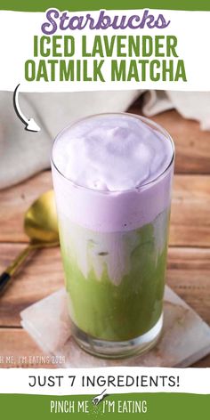 an advertisement for starbucks iced lavender oatmik matcha, just 7 ingredients