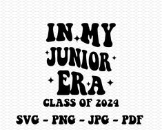 an image of a class of 2021 in my junior era svg file