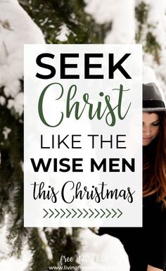 a woman standing in front of snow covered trees with the words seek christ like the wise men this christmas