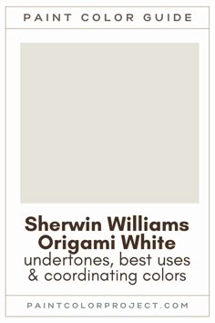 sheryln williams origami white undertones, best uses and coordinating colors