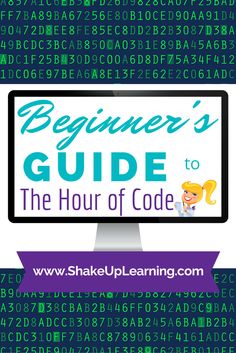 a computer screen with the words beginner's guide to the hour of code