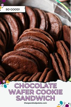 chocolate wafer cookie sandwiches in a bowl with the words, so good on it