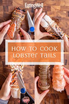 hands holding scissors and jars with the words how to cook lobster tails