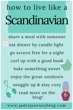 the text reads how to live like a scandinaviana, share a meal with someone eat dinner by candle light go screen free for a night curl