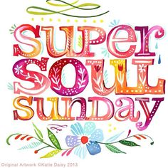 the words super soul sunday are painted in bright colors with flowers and leaves on it