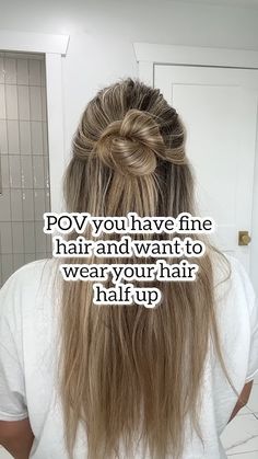 POV You Have Fine Hair and Want To Wear Your Hair Half Up #halfupdo #hai... Long Fine Hair, Half Bun Hairstyles, Hair Half Up, Messy Bun Hairstyles, Cute Hairstyles For Medium Hair, Half Up Half Down Hair, Easy Hairstyles For Long Hair, Half Up Hair, Hair Stuff