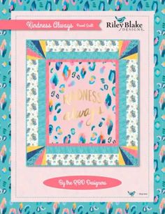 the cover of kindness always quilt pattern is shown in pink, blue and green colors