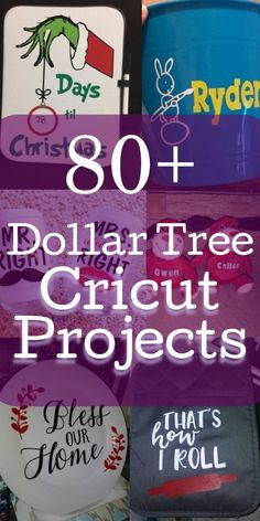 the words 80 dollar tree cricut projects are shown