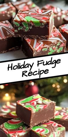 holiday fudge recipe with chocolate and candy