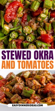 this is an easy and delicious recipe for stewed okra and tomatoes that are ready to be eaten