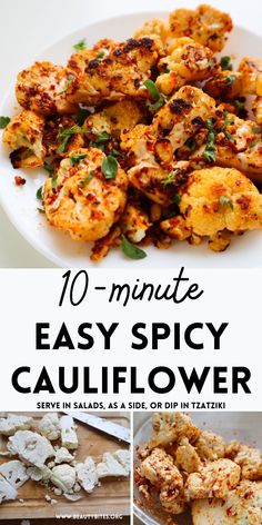 the 10 minute easy spicy cauliflower recipe is ready to be eaten in less than ten minutes