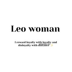 the words leo woman are in black and white