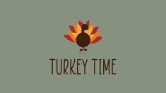 the turkey time logo is shown in brown and orange, with an orange leaf on it