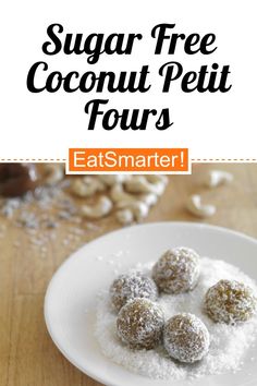 sugar free coconut petit fours on a white plate with text overlay that reads, eatsmarter