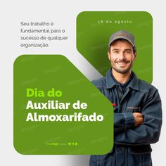 a man with his arms crossed standing in front of a green sign that says dia do aurilar de almoxarifado