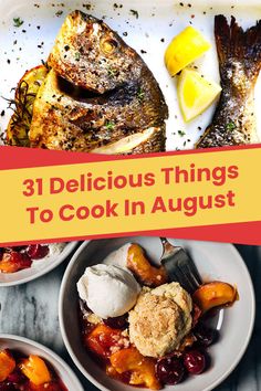 three plates with food on them and the words 31 delicious things to cook in august