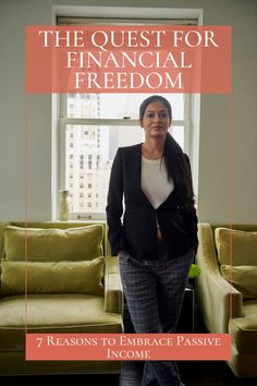 a woman standing in front of a couch with the words, the quest for financial freedom 7