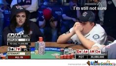 two people sitting at a table with poker chips in front of them and the caption says, i'm still not sure